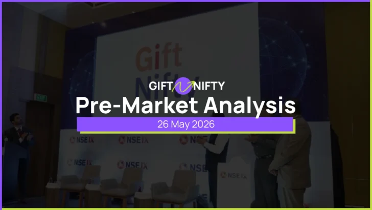 GIFT Nifty Pre-Market Brief 26 May 2026